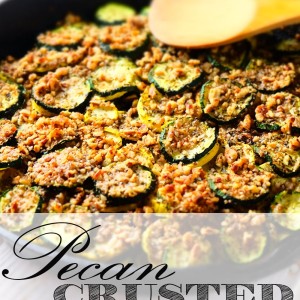 Pecan Crusted Zucchini and Summer Squash